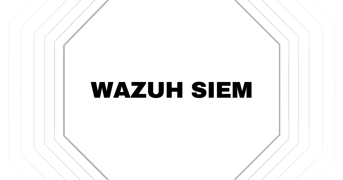 Wazuh SIEM